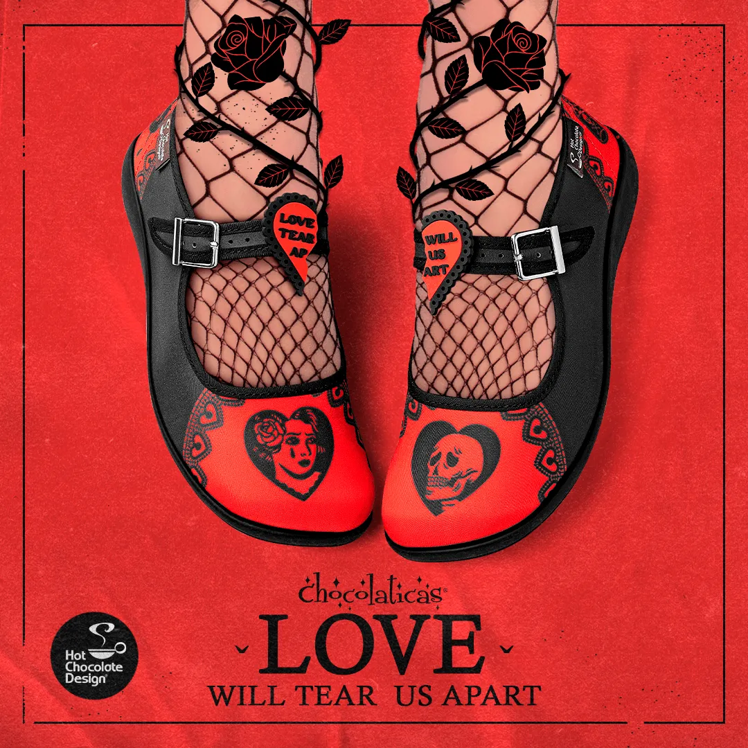 Chocolaticas® LOVE WILL TEAR US APART Mary Jane Flat